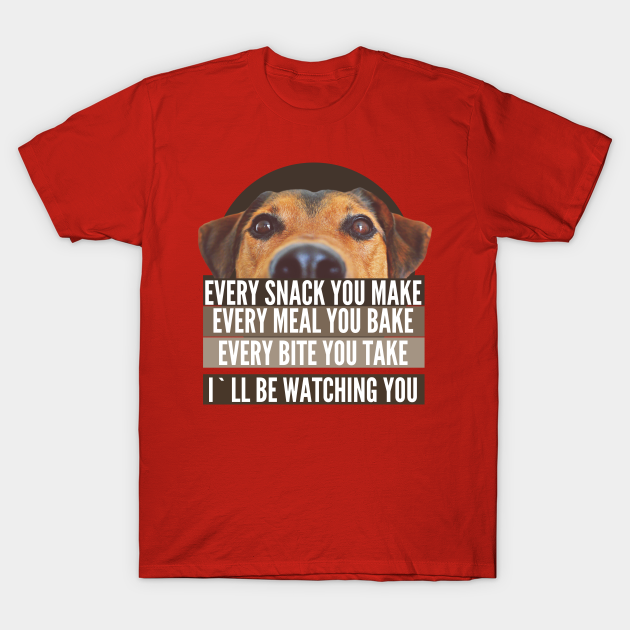 MEN'S I'LL BE WATCHING YOU , DOGS LOVERS Dogs TShirt TeePublic